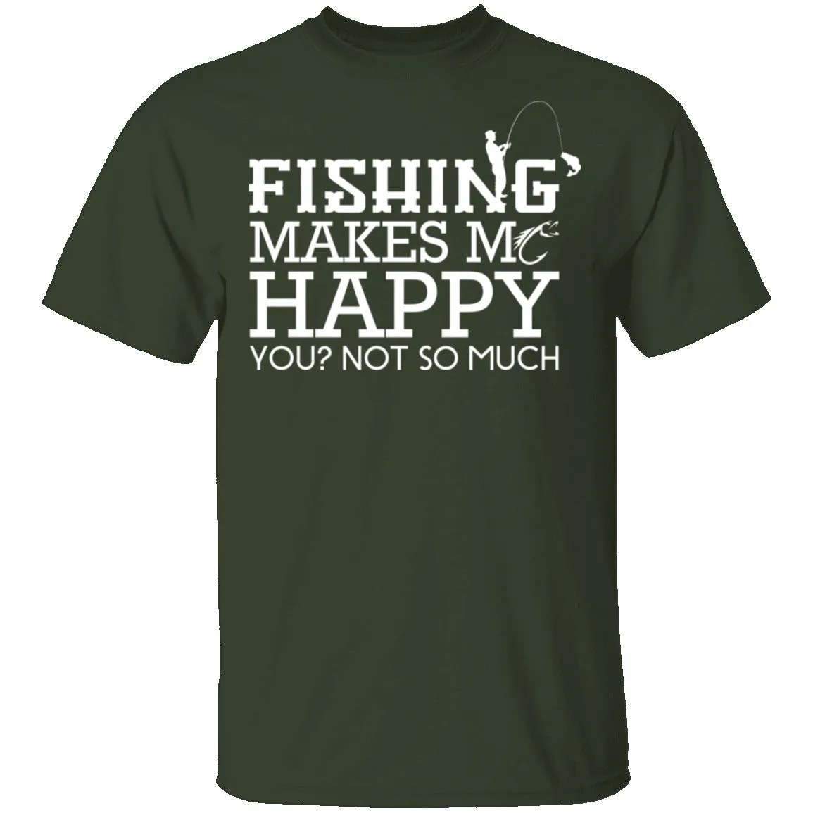 Fishing Makes Me Happy T-Shirt