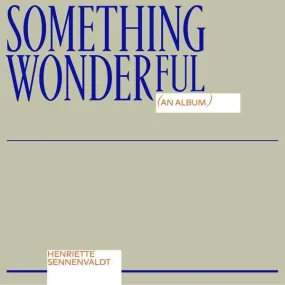 Henriette Sennenvaldt - Something Wonderful (LP, Limited Edition)