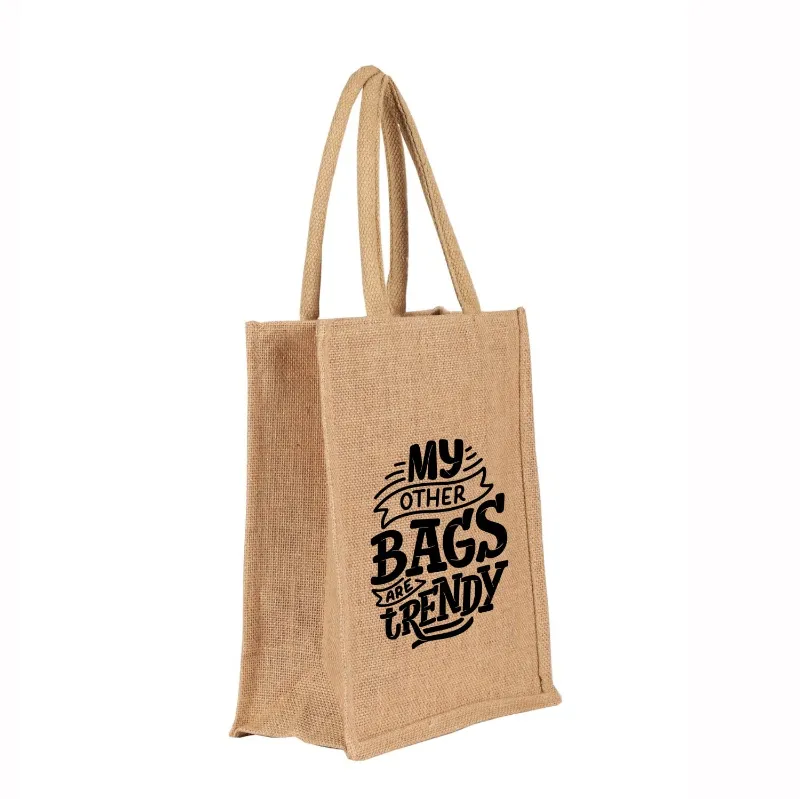 My Other Bags Are Trendy Jute Bag