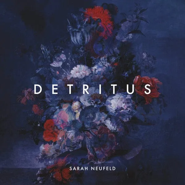 Sarah Neufeld - Detritus (LP, Album, Limited Edition, Numbered)